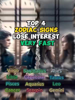 The cover image features a blurred background with four people. Overlaid on the image is text in yellow and green fonts that reads "TOP 4 ZODIAC SIGNS LOSE INTEREST VERY FAST." Below the text are names of zodiac signs in different colors.