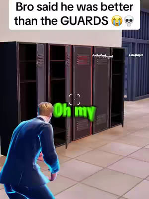 The image shows a scene from a video game with a player character facing away from the camera, looking towards a set of lockers. A large, green text overlay that says 'Oh my' is in front of the character's view. Above, a text overlay states 'Bro said he was better than the GUARDS' with a crying emoji and a skull emoji. The background has a jail-like setting.
