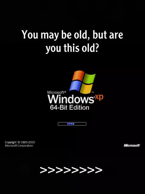 The cover image depicts the Windows XP loading screen against a stark black background, invoking nostalgia. In the foreground, white text asks, “You may be old, but are you this old?” Below, the classic Windows XP logo is displayed, and the loading bar is partially filled. Arrows point down.
