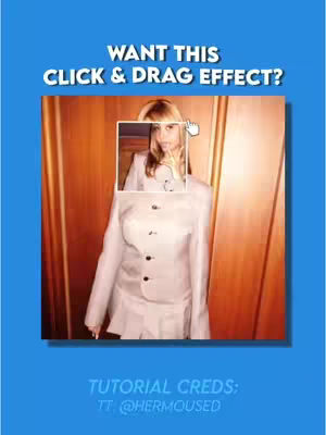 A cover image featuring a woman centered within a square frame, overlayed on an interior scene with wooden paneling. Above the image is the text "WANT THIS CLICK & DRAG EFFECT?". The bottom portion of the image has a blue background with the words "TUTORIAL CREDS: TT: @hermoused".
