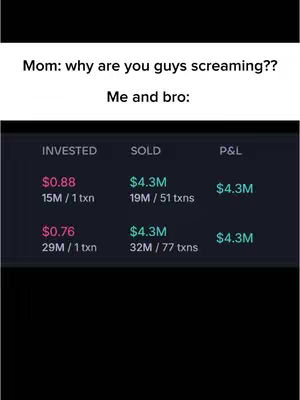 The cover image is a screenshot with a black background. At the top is a question, "Mom: why are you guys screaming??" followed by "Me and bro:" below that. In a table format shows information relating to cryptocurrency; with columns for INVESTED, SOLD, and P&L. Each row details amounts. The text is white against a darker background.