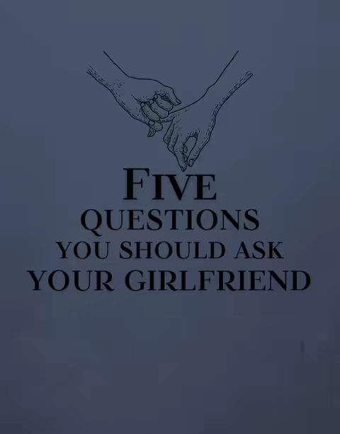 A graphic with a blue background featuring an illustration of two hands clasped together at the fingertips. Below the hands, in large, black, bold text, it reads: FIVE QUESTIONS YOU SHOULD ASK YOUR GIRLFRIEND.