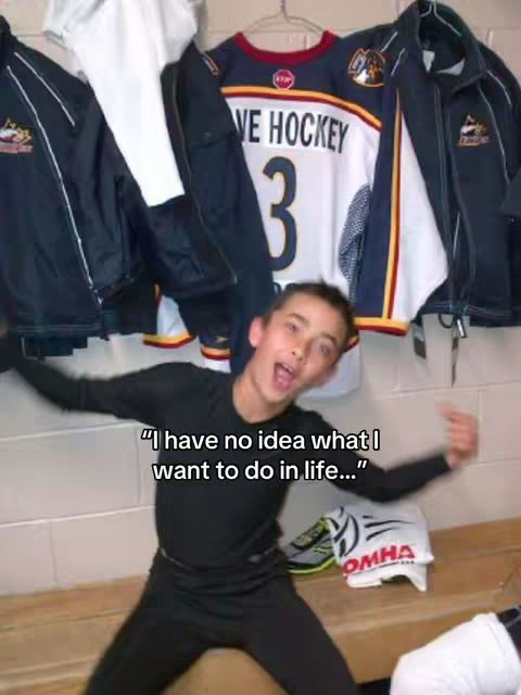 A young man with an open mouth, arms outstretched, sits in front of hockey gear and a jersey with the number 3. Text overlayed on the image provides the quote, ''I have no idea what I want to do in life...''