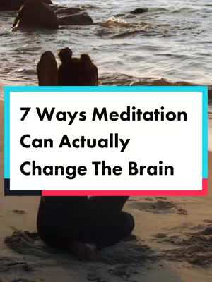 The image shows a person sitting on a beach with the ocean and some rocks in the background. Overlayed on the image is a teal box with the text "7 Ways Meditation Can Actually Change The Brain" in a bold, sans-serif font.