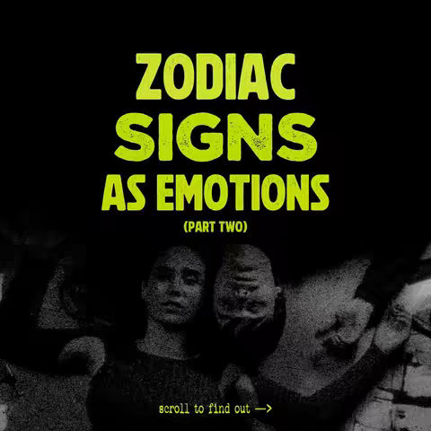 A square graphic with a black background features large, vibrant yellow text that reads "ZODIAC SIGNS AS EMOTIONS" in a bold, playful font. Below this message, in a smaller, more understated font, is the phrase: "(PART TWO)". The lower portion of the image showcases a grainy, black-and-white image suggesting a double exposure of two faces or figures, adding a layer of depth and complexity to the composition. The overall design is striking, using contrasting colors and a blend of text and imagery to create a thought-provoking and visually engaging initial impression.
