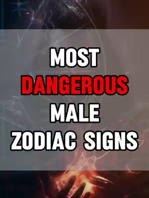 The cover image features text over a blurred background with mystical elements. The central text states "MOST DANGEROUS MALE ZODIAC SIGNS" with other supporting elements to complete the layout.