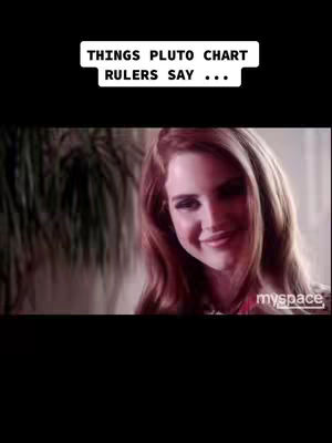 The cover image features Lana Del Rey, looking toward the right with a slight smile. A text overlay at the top reads “THINGS PLUTO CHART RULERS SAY…”. The bottom right corner shows a 'myspace' logo. The background is mostly blurred, with some hints of foliage.