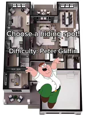 The image shows a floor plan overlaid with text and an animated Peter Griffin character. The floor plan depicts various rooms, including bedrooms, dining areas, and a kitchen. The character is posed in a leaping position with his arms outstretched. Text overlays read 'Choose a hiding spot!' and 'Difficulty: Peter Griffin'.