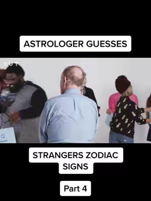 The image shows a group of people in what appears to be a studio setting, with text overlays related to astrology. Six people are visible. The text overlays read "ASTROLOGER GUESSES", "STRANGERS ZODIAC SIGNS" and "Part 4". The setting suggests a game or interview format where zodiac signs are being discussed.