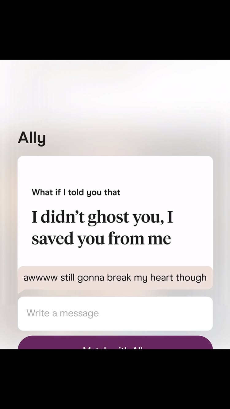The image is a screenshot of a dating app interface. A white box contains text suggesting a user's response to being ghosted. The text is set against a soft, blurred background, and the interface suggests a mobile app setting.