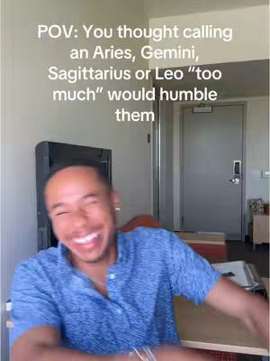 A man in a blue shirt laughs, leaning toward the camera. Text overlays state a point of view about Aries, Gemini, Sagittarius, or Leo.