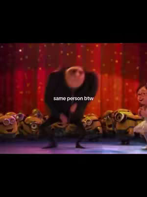 The cover image features a scene from the movie "Despicable Me". Gru, the main character, is in the dancing pose with his arms apart and legs bent. He is surrounded by a group of yellow Minions. Text overlayed on the image reads "same person btw". The background has red lighting.