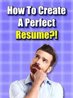 The cover image features a man looking up with a thoughtful expression, overlaid with the text "How To Create A Perfect Resume?!" in large, bold letters. The background is a light purple grid pattern.