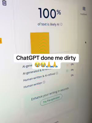 The image shows a screen displaying the results of a text analysis, with the text "100% of text is likely AI" prominently displayed. A user interface with options like "Al-gene" and "Human-written" is visible, alongside a call to action to "Enhance your writing in seconds." A text overlay reads "ChatGPT done me dirty" with emojis.