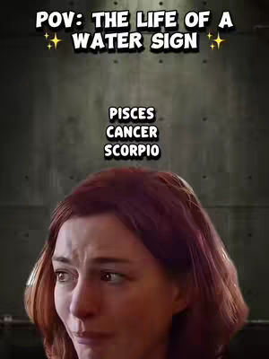 The image features a woman with red hair looking toward the left with a mixed emotion. Above her head, a text overlay reads "POV: THE LIFE OF A WATER SIGN" with star decorations. Below this, three zodiac signs, PISCES, CANCER, and SCORPIO, are listed. The background is a plain, dark gray color.