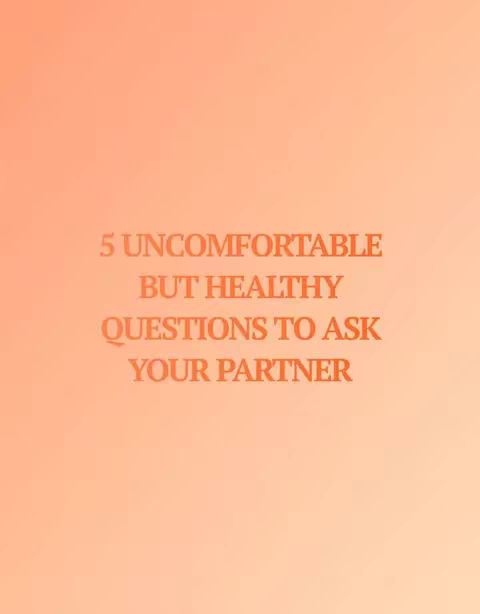 The cover image has a warm color gradient background transitioning from dark orange to light orange. Centered on the image are the words: '5 Uncomfortable but Healthy Questions to ask your partner' in a serif font, with varying sizes.