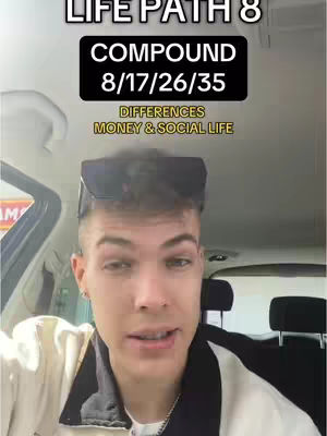 A light-skinned man with short, styled hair, and sunglasses perched on his head, looks towards the camera. Behind him, a blurred interior of a vehicle is visible, including a headrest, the edge of a window, and a portion of what seems to be a store awning which is partially in shot. Texts on the screen contain information regarding Life Path 8 and its compound numbers.