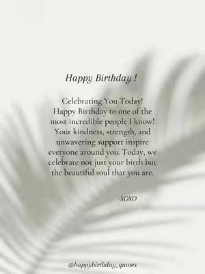 The image showcases a white background with a soft, blurred overlay, possibly of leaves, in the upper corners. Centered on the image is text in a serif font, with a message celebrating a birthday, describing the recipient’s qualities, and ending with 'XOXO' and the username '@happybirthday_quotes'.