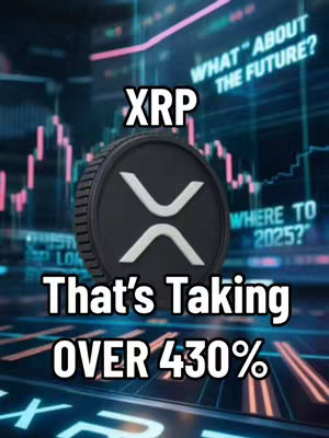 The image shows a cryptocurrency-themed graphic with a large XRP coin in the center, overlaid with text and a data chart background. At the top, the text 'XRP' is prominently displayed above the coin. Below the coin, the text 'That's Taking OVER 430%' is layered over the coin. The background consists of a data chart with red and green lines that are used to show the volatile nature of the cryptocurrency market. The color palette is dark, using blues, greens, and blacks, accented by red and white text.