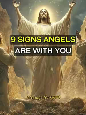 A digitally created image depicting Jesus Christ with arms raised, bathed in a bright light. The background features a mountainous landscape. Overlayed text reads "9 SIGNS ANGELS ARE WITH YOU".