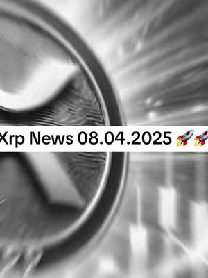 A grayscale image dominated by a blurred representation of the XRP cryptocurrency logo in the background, with moving light streaks suggesting digital data flow. A white rectangular bar spanning the image's width contains the text 'Xrp News 08.04.2025' in black, with rocket emojis on each end.