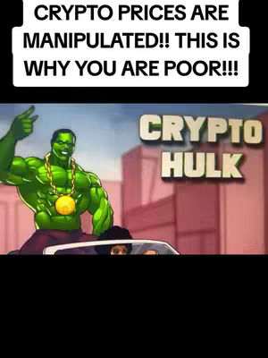 The cover image features an illustration of the Hulk figure from Marvel comics, colored in green, wearing a gold chain with a medallion. Hulk is in front of a modern city scene. Above the Hulk and the city are the words “CRYPTO HULK”. At the top of the image is a white box containing black text that says "CRYPTO PRICES ARE MANIPULATED!! THIS IS WHY YOU ARE POOR!!!".