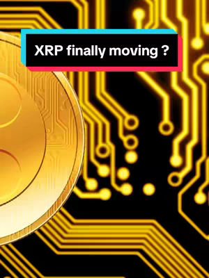 The cover image features a golden coin with the XRP logo overlaid on a circuit board background. The text overlay reads "XRP finally moving ?" in a rectangular box.