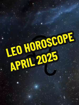 The image features a dark, starry background with a gradient. Overlaid on it are bright yellow text and a black Leo zodiac symbol. The text reads 'LEO HOROSCOPE APRIL 2025,' positioned with the symbol in the center. The overall composition is simple, with a strong color contrast and clear emphasis on the astrological theme.