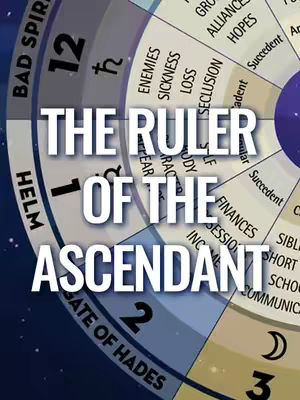 The cover image shows a close-up of an astrology chart wheel. The wheel is divided into segments with labels related to astrological concepts, like 'Finances', 'Enemies', and 'Ascendant'. A bold white text overlay reads: 'THE RULER OF THE ASCENDANT'. The background has a dark blue gradient with hints of stars and celestial elements.