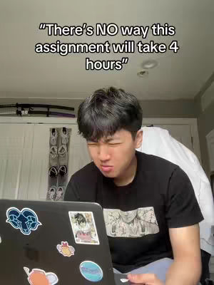 A young man with short black hair is sitting in front of a laptop, looking at the screen with a frustrated expression The text overlay at the top says, "There's NO way this assignment will take 4 hours."