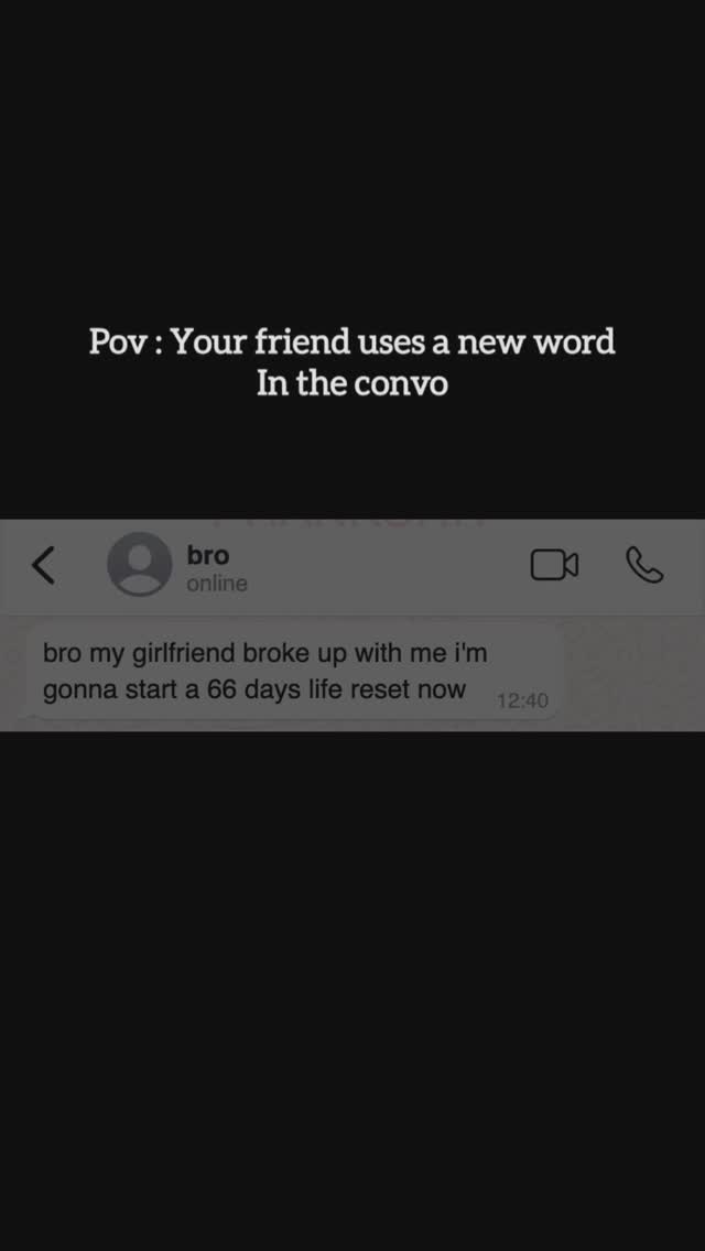 The cover image shows a dark background with white text, overlayed on an image of a chat. The text says: 'Pov: Your friend uses a new word In the convo'. Below this, a text message convo shows a person saying they are going to start a '66 days life reset' after a breakup.