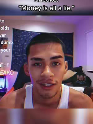 A man with short hair and a white tank top is centered. The background includes a dark tapestry and a cluttered room. Text overlays read, "Sneako: 'Money is all a lie.'"